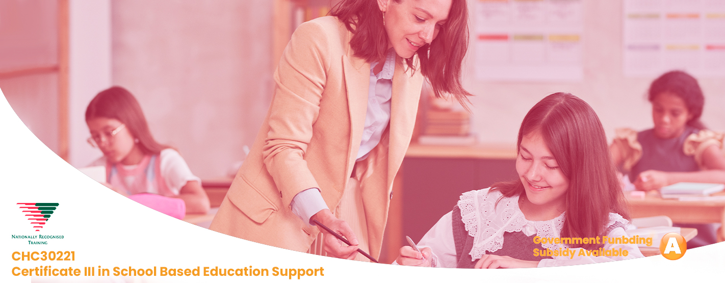 CHC30221 - Certificate III in School Based Education Support